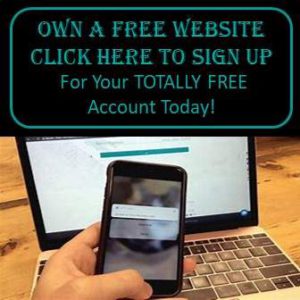 Own-A-Free-Website.-Click-Here-To-Sign-Up-Today.-For A Totally Free Account